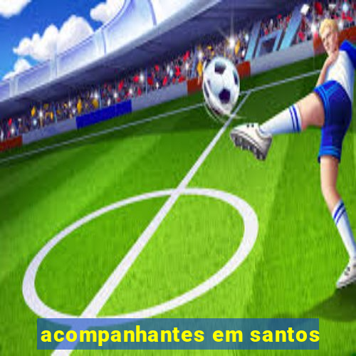 acompanhantes em santos